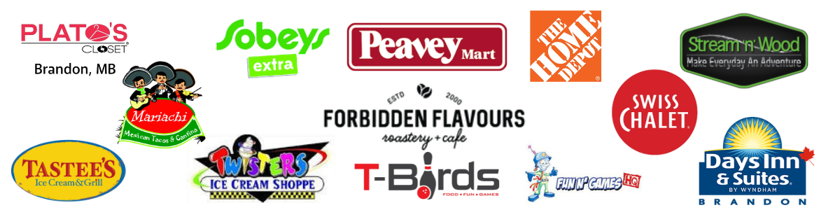 Sponsors Logos: Plato's Closet; Sobeys Extra; PeaveyMart; The Home Depot; Stream N Wood; Mariachi Mexican Tacos and Cantina; Forbidden Flavours; Swiss Chalet; Tastees Ice Cream and Grill; Twisters Ice Cream Shoppe; T-Birds; Fun N Games HQ; Days Inn and Suites